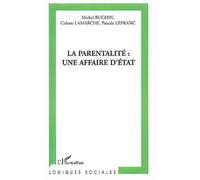 La Parentalité : Une Affaire D'etat ?
