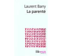Laurent S. Barry – La parenté – Essai – Poche (Gallimard)