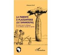 Alhassane Cherif – La parenté à plaisanterie (Le sanakouya) – Dialogue et cohésion sociale – Broché
