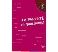 La Parenté en question(s)