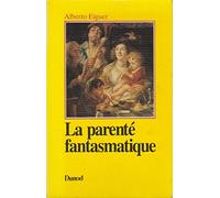 La Parente Fantasmatique. Transfert Et Contre-Transfert En Therapie Familiale