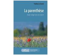La Parenthèse - Avoir Vingt Ans En 1914