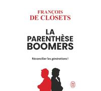 La parenthèse boomers: Réconcilier les générations !