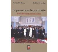 La Parenthèse Désenchantée - Une Alternance Marocaine