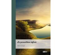 La parenthèse infinie - Marie Cangal - Publibook - broché - Roman