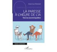 La paresse à l’heure de l’IA: Vers un nouvel équilibre