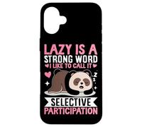 La Paresse est Un Mot Fort Que J'aime Appeler sélectif Participat Coque pour iPhone 16 Plus
