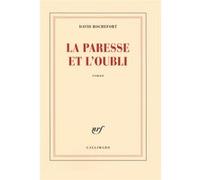 David Rochefort – La paresse et l'oubli – Gallimard