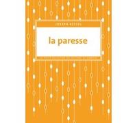 La Paresse Joseph Kessel (Auteur)