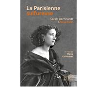 La Parisienne sulfureuse Sarah Bernhardt à New York - Marie Colombier - Espaces & Signes - broché - Récit