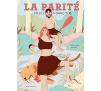 La parité, filles et garçons Carina Louart (Auteur), Eva Coste (Illustration)