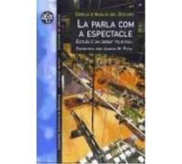La Parla Com A Espectacle - Cercle d?Anàlisi del Discurs Cercle D?anàlisi Del Discurs (Auteur)