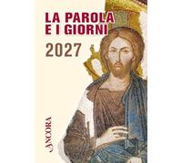 La Parola e i giorni 2027. Rito romano
