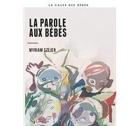 La parole aux bébés