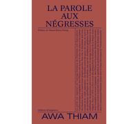 La parole aux négresses - Awa Thiam - Divergences - broché - Essai