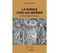 La parole chez les Seerer Anthropologie et langage - A. Raphaël Ndiaye - L'harmattan - broché - Méthode de langue