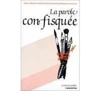 La parole confisquée : textes, dessins, peintures de prisonniers politiques marocains