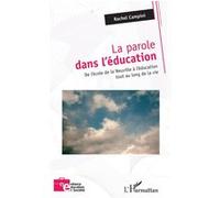 La parole dans l'éducation Rachel Campini (Auteur)