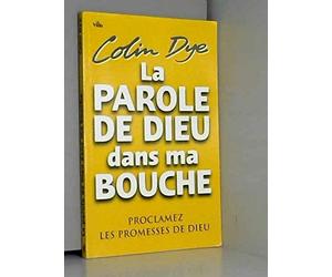 La parole de dieu dans ma bouche