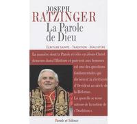 La Parole De Dieu - Ecriture Sainte, Tradition, Magistère