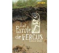 Siobhan Dowd – La Parole de Fergus – Roman adolescent dès 13 ans – Broché – Gallimard