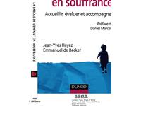 La parole de l'enfant en souffrance - Accueillir, évaluer et accompagner