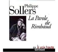 La parole de Rimbaud - Philippe Sollers - Gallimard - Livre CD - Textes lus CD