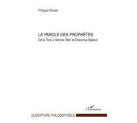Philippe Riviale – La parole des prophètes – De la Tora à Simone Weil à Gracchus Babeuf – Broché