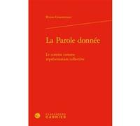 La Parole donnée Bruno Gnassounou (Auteur), Olivier Beaud (Collection dirigée par), Jean-François Kervégan (Collection dirigée par)