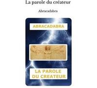 La parole du créateur Abracadabra (Auteur)