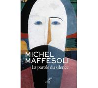 La parole du silence - Michel Maffesoli - Cerf - broché - Essai