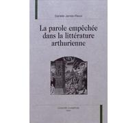 La Parole empêchée dans la littérature arthurienne
