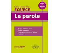 La parole. Épreuve de culture générale. Prépas commerciales ECS / ECE 2017 - Nicolas Tenaillon - Ellipses - broché - Scolaire / Universitaire