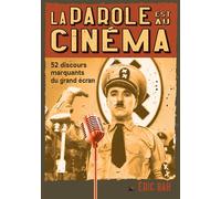 La Parole est au Cinéma 52 discours marquants du grand écran - Éric Bah - Koan Editions - broché - Recueil