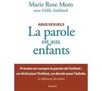 La parole est aux enfants Odile Amblard (Auteur), Marie Rose Moro (Auteur)
