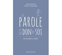 La parole est un don de soi - L'art de parler en public