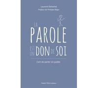 La parole est un don de soi L'art de parler en public - Laurent Delvolvé - Tequi - broché - Essai