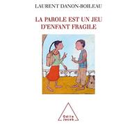 La Parole est un jeu d'enfant fragile