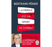 La parole est un sport de combat - Bertrand Périer - Lgf - Poche - Guide