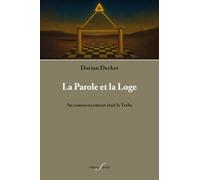 LA PAROLE ET LA LOGE : AU COMMENCEMENT ÉTAIT LE VERBE