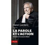 La Parole et l'action: Itinéraire d'un avocat militant