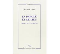 La Parole et le Lieu. Topique de l'inspiration