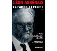 La Parole et l'écrit - tome 1 Penser la tradition juive aujourd'hui - Léon Askénazi - Albin Michel - broché - Essai