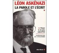 La parole et l'écrit, tome 2 – Penser la vie juive aujourd'hui – Les Éditions Albin Michel