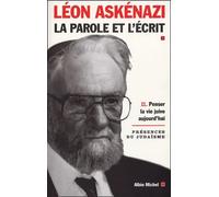 La parole et l'écrit, tome 2 : Penser la vie juive aujourd'hui