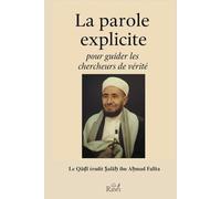 La parole explicite pour guider les chercheurs de vérité: Al-Qawl al-mubīn fī hidāyat al-mustarshidīn (édition bilingue)