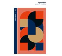 La Parole humiliée - Jacques Ellul - Table ronde - Poche - Essai