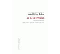 La Parole immigrée Les migrants africains dans l'espace public en France (1960-1995) - Jean-Philippe Dedieu - Klincksieck - broché - Essai