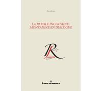 La parole incertaine : Montaigne en dialogue - Philip Knee - Hermann - broché - Essai