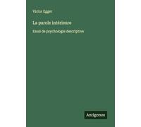 La parole intérieure: Essai de psychologie descriptive